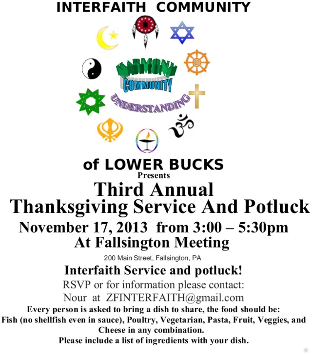 The 3rd Annual Interfaith Thanksgiving Service and Potluck will held at Fallsington Friends Meetinghouse on November 17, 3 to 5:30 p.m.